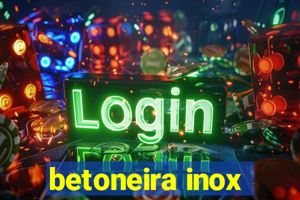 betoneira inox